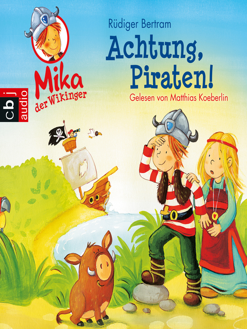 Title details for Mika, der Wikinger--Achtung Piraten! by Rüdiger Bertram - Available